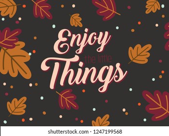 Cute vector illustration with autumn elements. Fall is Here. Motivational typography of hygge quotes. Scandinavian style