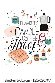 Cute vector illustration with autumn and winter hygge elements. Isolated on white background. Motivational typography of hygge quotes. Scandinavian style