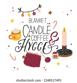 Cute vector illustration with autumn and winter hygge elements. Isolated on white background. Motivational typography of hygge quotes. Scandinavian style