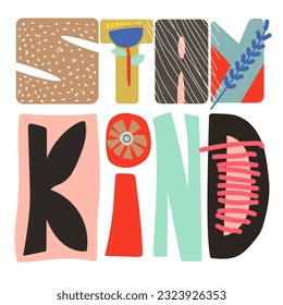 Cute vector illustration with beautiful hand drawn letters stay kind