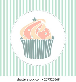 Cute vector illustration of cupcake with star on striped background. Vintage invitation card.