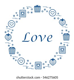 Cute vector illustration with different romantic sweets arranged in a circle. Design for banner, flyer, poster or print. Love concept.