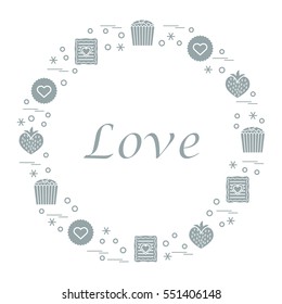 Cute vector illustration with different romantic sweets arranged in a circle. Design for banner, flyer, poster or print. Love concept.
