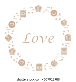 Cute vector illustration with different romantic sweets arranged in a circle. Design for banner, flyer, poster or print. Love concept.