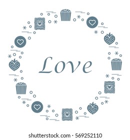 Cute vector illustration with different romantic sweets arranged in a circle. Design for banner, flyer, poster or print. Love concept.
