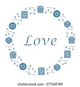 Cute vector illustration with different romantic sweets arranged in a circle. Design for banner, flyer, poster or print. Love concept.