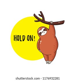 Cute vector illustration. Funny cartoon sloth hanging on a branch