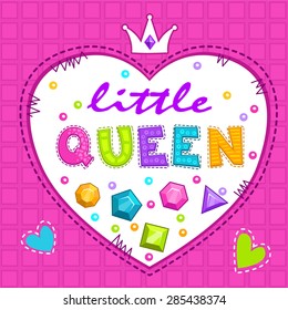 Cute vector illustration for girls t-shirt print, little queen lettering on white