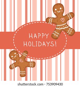 Cute vector illustration. Greeting card happy holidays with gingerbread men