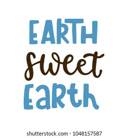 Cute vector illustration of happy Earth day lettering with element world globe, heart. Text sign slogan design for quote poster, greeting card, eco print, cool badge