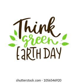 Cute vector illustration of happy Earth day lettering. Text sign slogan design for quote poster, greeting card, eco print, cool badge