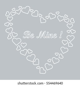Cute vector illustration: heart composed of many hearts and the words: Be Mine. Design for banner, flyer, poster or print. Greeting card Valentine's Day.