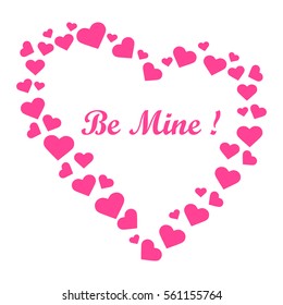 Cute vector illustration: heart composed of many hearts and the words: Be Mine. Design for banner, flyer, poster or print. Greeting card Valentine'??s Day.