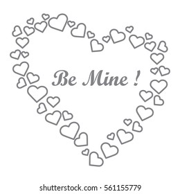 Cute vector illustration: heart composed of many hearts and the words: Be Mine. Design for banner, flyer, poster or print. Greeting card Valentine's Day.