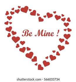 Cute vector illustration: heart composed of many hearts and the words: Be Mine. Design for banner, flyer, poster or print. Greeting card Valentine'??s Day.