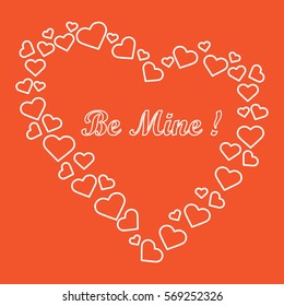 Cute vector illustration: heart composed of many hearts and the words: Be Mine. Design for banner, flyer, poster or print. Greeting card Valentine's Day.