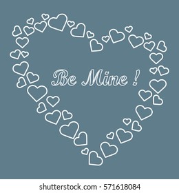 Cute vector illustration: heart composed of many hearts and the words: Be Mine. Design for banner, flyer, poster or print. Greeting card Valentine's Day.