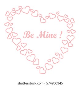 Cute vector illustration: heart composed of many hearts and the words: Be Mine. Design for banner, flyer, poster or print. Greeting card Valentine's Day.