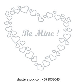 Cute vector illustration: heart composed of many hearts and the words: Be Mine. Design for banner, flyer, poster or print. Greeting card Valentine's Day.