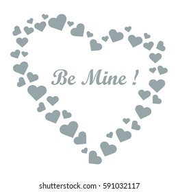 Cute vector illustration: heart composed of many hearts and the words: Be Mine. Design for banner, flyer, poster or print. Greeting card Valentine's Day.