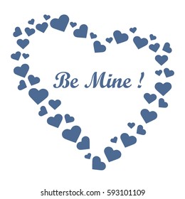 Cute vector illustration: heart composed of many hearts and the words: Be Mine. Design for banner, flyer, poster or print. Greeting card Valentine's Day.
