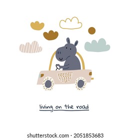 cute vector illustration with hippo riding a car with clouds, sun and lettering. Perfect for kids clothing, textile, print. Kids hippo illustration