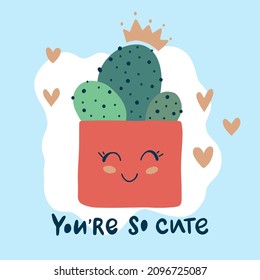 Cute vector illustration. Icon of funny cactus with crown and hearts around. Hand drawn lettering "You're so cute". Every element is isolated on blue background. Greeting card to Valentine's day. 