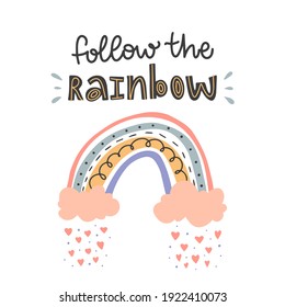 Cute vector illustration. Icon of kawaii rainbow. Hand drawn lettering "Follow the rainbow". Every element is isolated on white background. Cover of planner, bullet journal, print to children’s room.