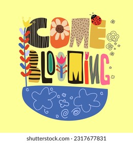 Cute vector illustration with invigorating text start blooming. Cute lettering for a children's t-shirt. Mindfulness.