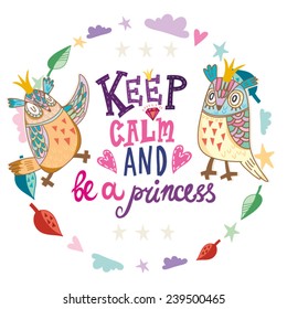 Cute vector illustration of letters, wreath and adorable owls "Keep calm and be a princess"