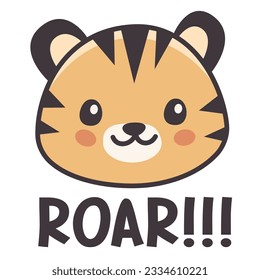 Cute vector illustration, print for printing on children's products. The muzzle of a cute tiger and the inscription ROAR!!! Cute illustration in kawaii style 