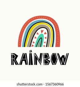 Cute vector illustration with rainbow and hand drawn lettering isolated on a white background. Childish print for apparel, poster, nursery decoration. Vector illustration