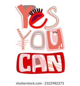 Cute vector illustration with the text yes, yes you can, on a uniform isolated background