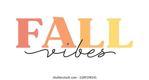 Cute vector lettering Fall vibes in cute autumn gradient warm orange color with script hand written text. Seasonal idea for fall print, poster, t shirt design isolated on white background