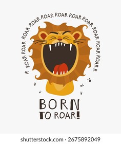 Cute vector lion. Roar quote. Isolated on white background. Lion roar character print for children t-shirt, card, poster concept