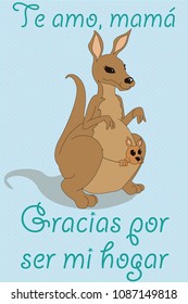 Cute vector mother's day card with a mamma kangaroo and her cub in her pouch on a polka dot background, with a sign in Spanish that says I love you mom, thank you for being my home.