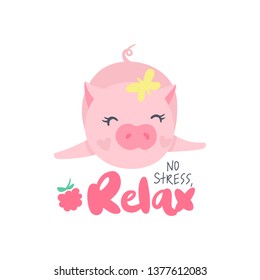 Cute vector pig. Cartoon illustration with funny animal. No stress, relax - hand drawn lettering phrase. Humor card, t-shirt print. Summer design. Happy piggy.