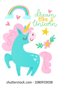 Cute vector poster with cartoon magic unicorn character and motivational text dream like  aunicorn 