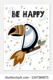 Cute vector pre made card, stylish greeting card with cute cartoon african bird  toucan and lettering, flat and hand drawing, scandinavian style. Posters, t-shirt prints, cover design. 