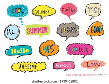 Cute vector speech bubble colorful set,Hand drawn set of speech bubbles with handwritten