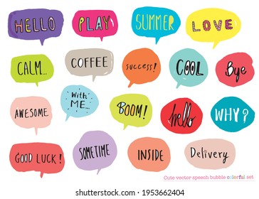 Cute vector speech bubble colorful set,Hand drawn set of speech bubbles with handwritten