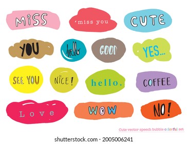 Cute vector speech bubble colorful set,Hand drawn set of speech bubbles with handwritten