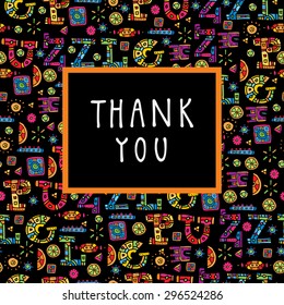 Cute vector Thank You colorful greeting card design with a framed blackboard as copy space, hand lettering and a multicolor artistic puzzle background. Vector seamless pattern