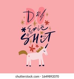 Cute vectorial unicornio y graciosa cita de texto Haz basura épica, letras dibujadas a mano. Estilo doodle, frase de estilo de vida positivo, alegre ilustración del lema. Tipografía de estilo moderno. Inspirador y