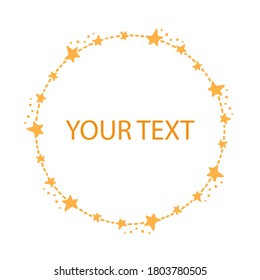 Cute vector wreath with golden yellow stars. Vector template for card, stickers for notes, stickers, banner