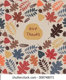 
Cute vintage Thanksgiving Day card in autumn colors with leaves and pine cones. Vector illustration.
