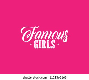 Cute Vintage Typography Famous Girls for Tee Graphic