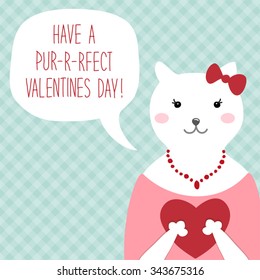 Cute vintage Valentine's Day card with funny cat, heart and speech bubble with note Have a Pur-r-rfect Valentines Day