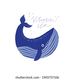 Cute whale flat vector illustration with text. Funny ocean animal hand drawn cartoon character with lettering on white background. Vitamin sea phrase with adorable sealife for t shirt print design