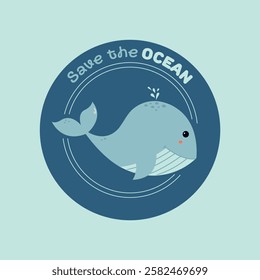 Cute whale with "Save the Ocean" message in a circular design. Minimalist vector illustration promoting marine conservation and ocean protection. Perfect for eco-friendly projects, prints, and campaig